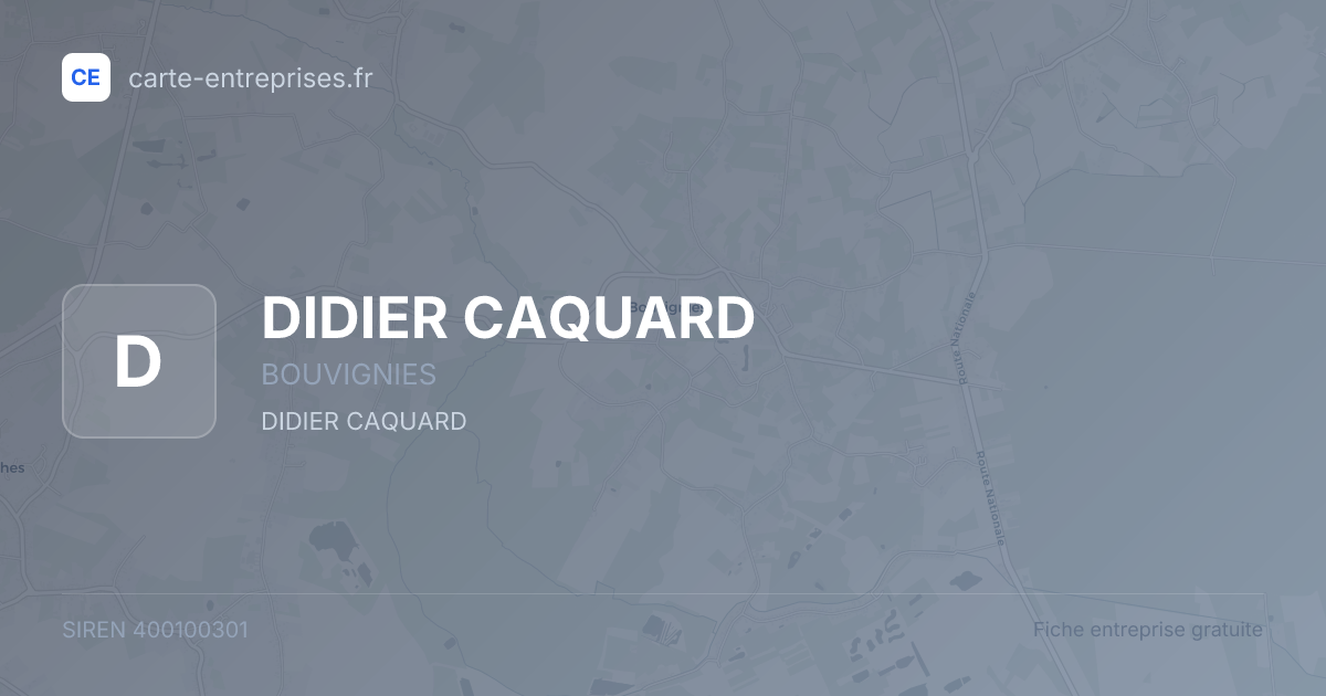 DIDIER CAQUARD — 400100301 — carte-entreprises.fr