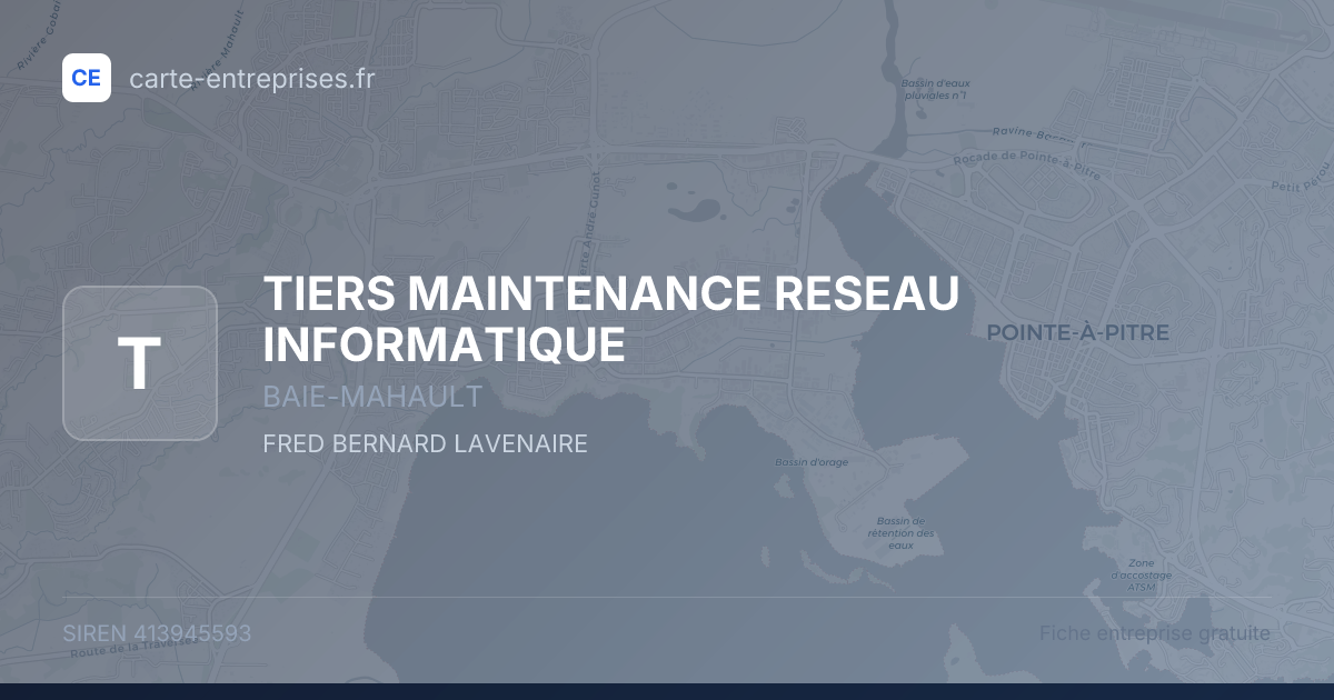 TIERS MAINTENANCE RESEAU INFORMATIQUE — 413945593 — carte-entreprises.fr
