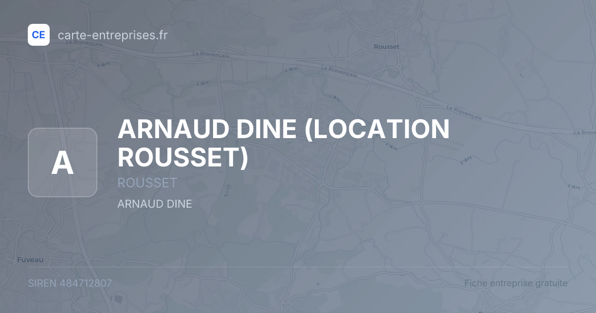 ARNAUD DINE (LOCATION ROUSSET) — 484712807 — carte-entreprises.fr