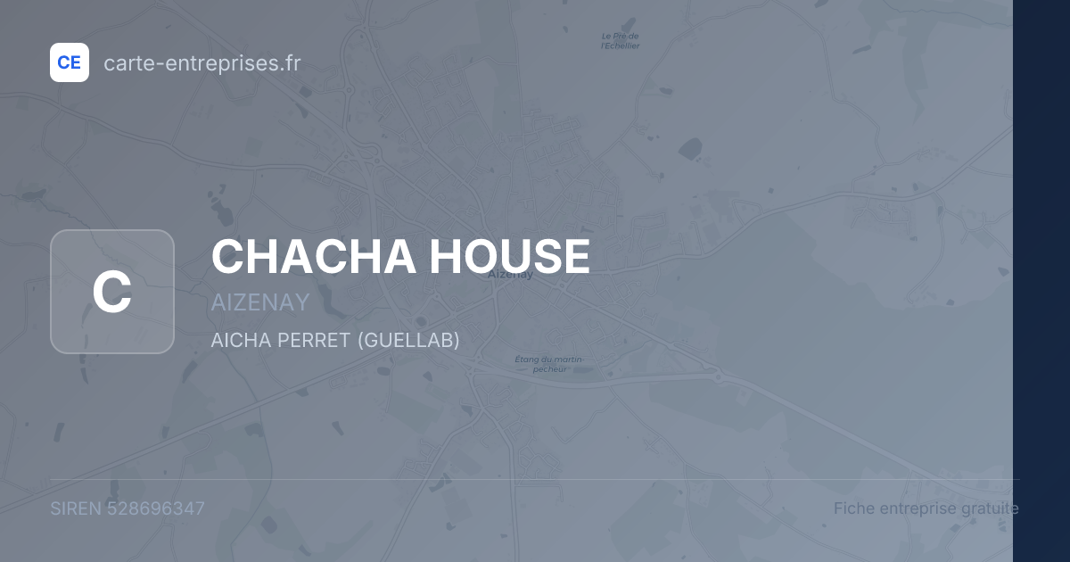 CHACHA HOUSE — 528696347 — carte-entreprises.fr