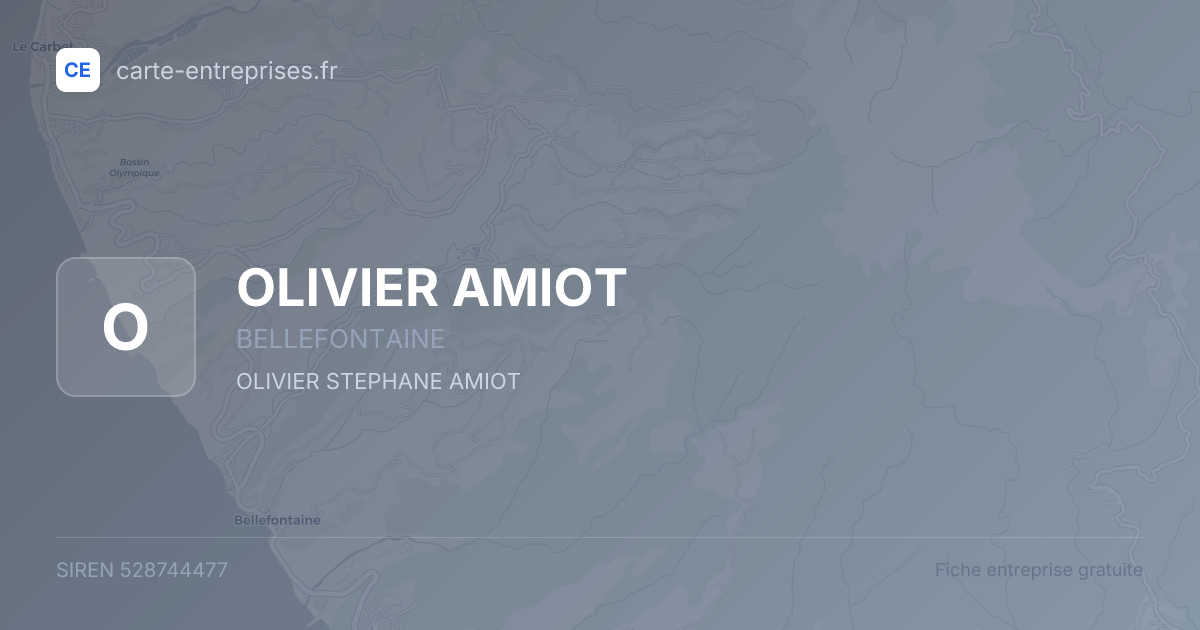 OLIVIER AMIOT — 528744477 — carte-entreprises.fr