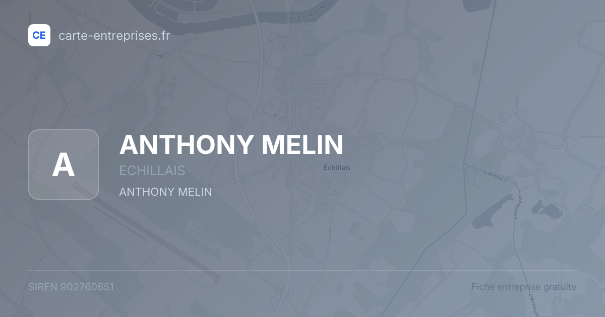 ANTHONY MELIN — 902760651 — carte-entreprises.fr