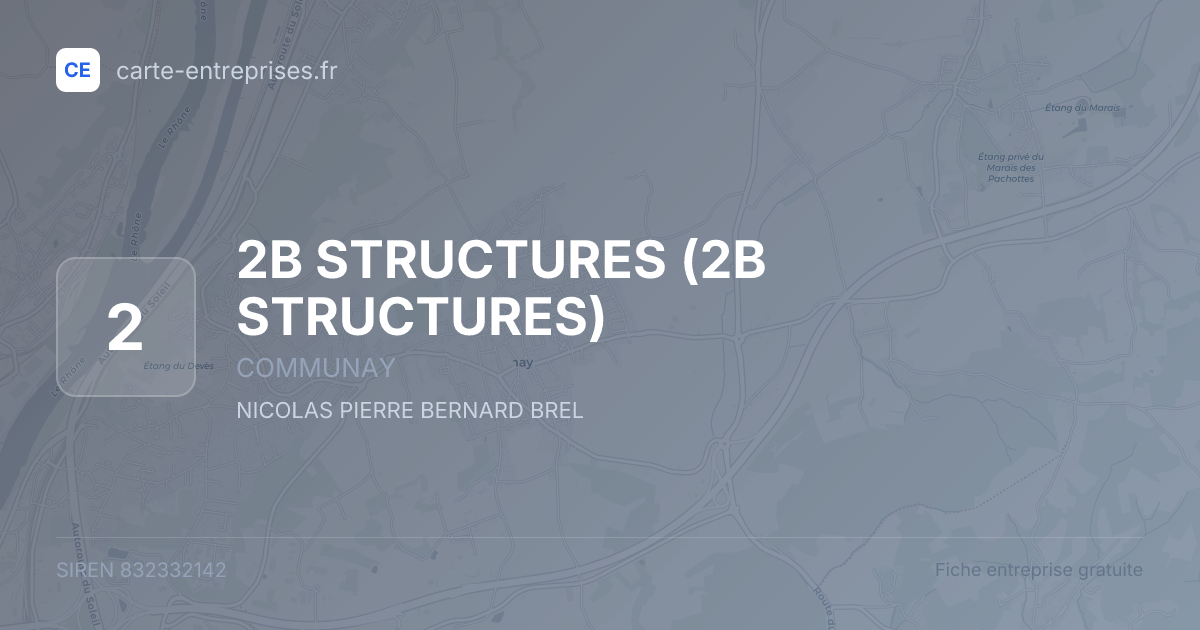 2B STRUCTURES — 832332142 — fiche entreprise