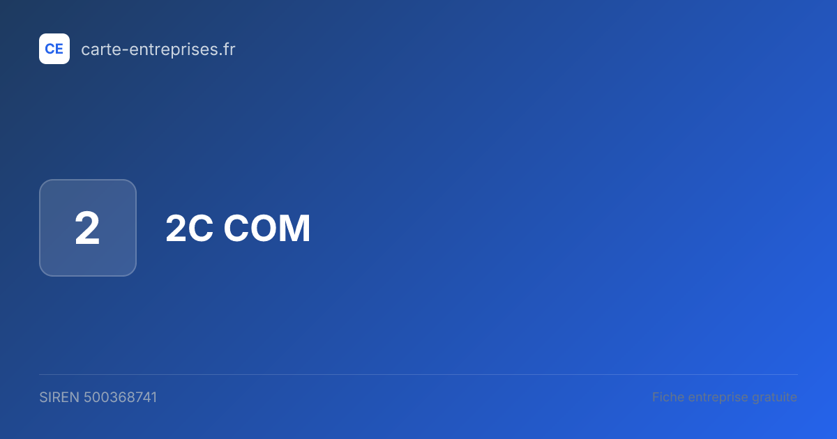 2C COM — 500368741 — fiche entreprise