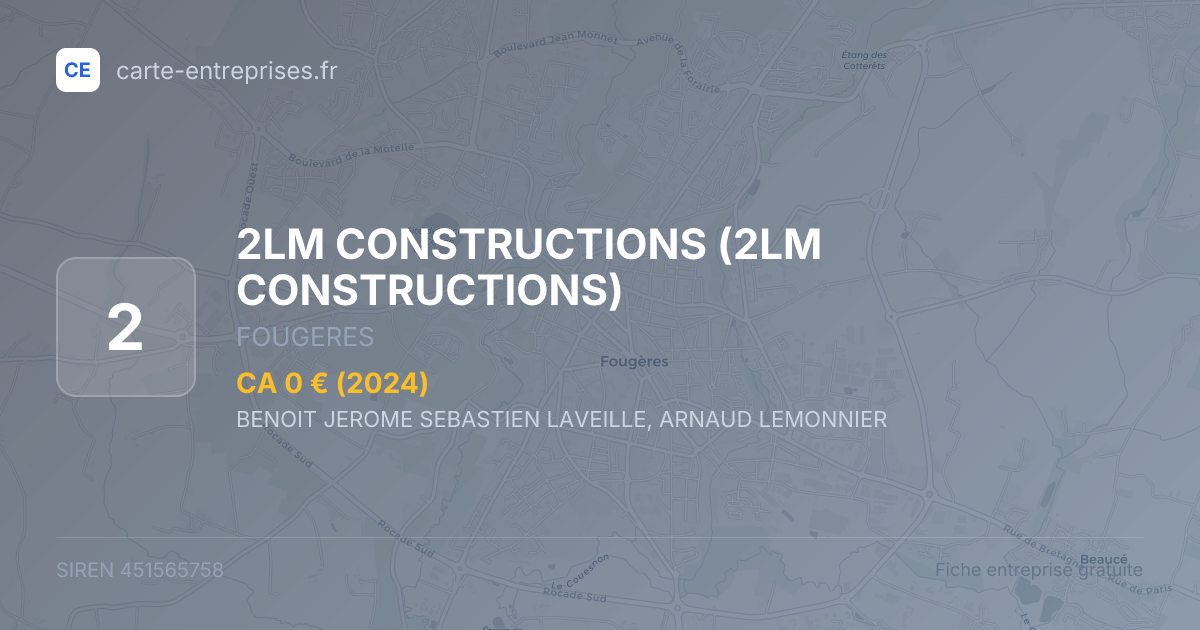 2LM CONSTRUCTIONS — 451565758 — fiche entreprise