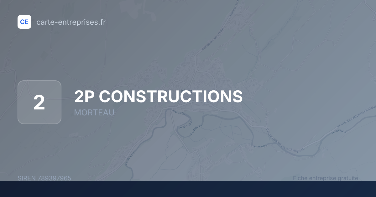 2P CONSTRUCTIONS — 789397965 — fiche entreprise