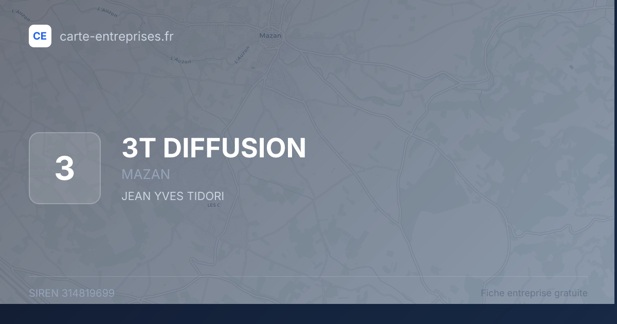 3T DIFFUSION — 314819699 — fiche entreprise