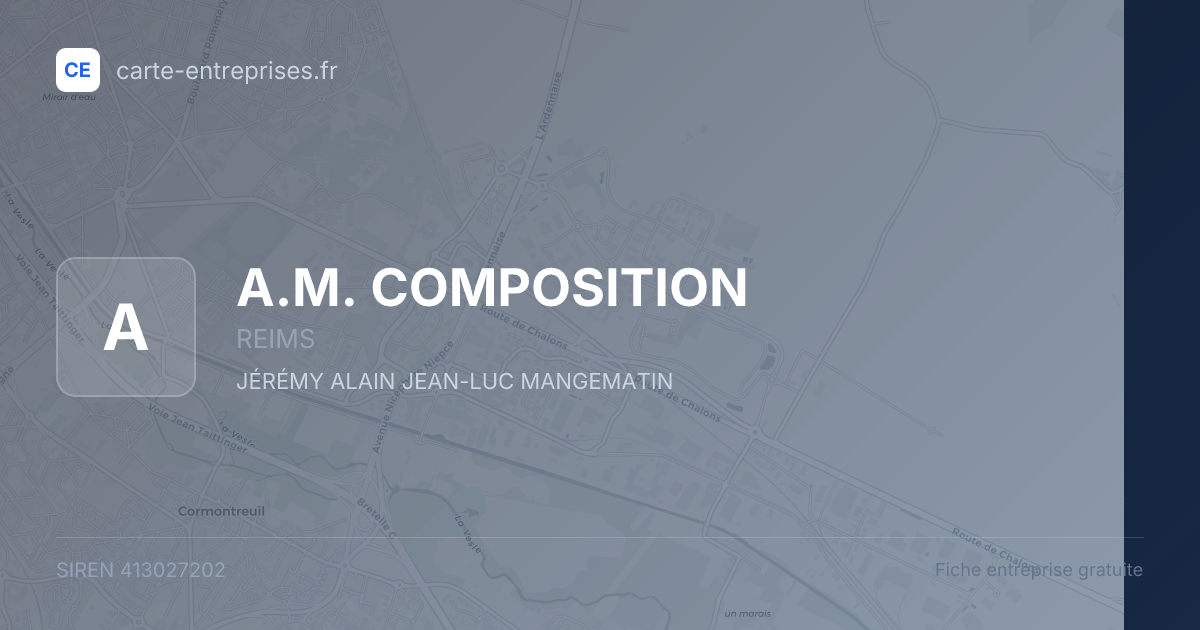 A.M. COMPOSITION — 413027202 — fiche entreprise
