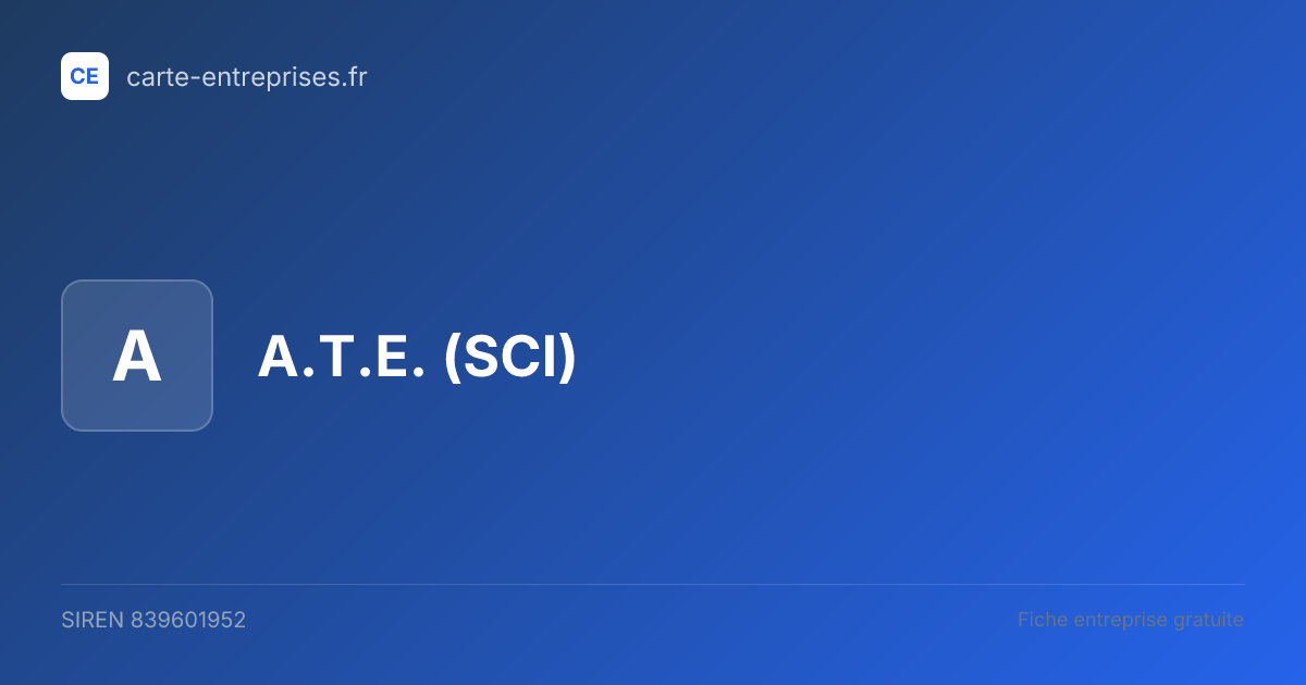 A.T.E. (SCI) — 839601952 — fiche entreprise