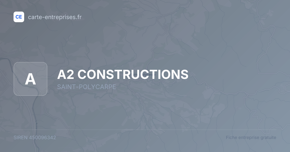 A2 CONSTRUCTIONS — 450096342 — fiche entreprise