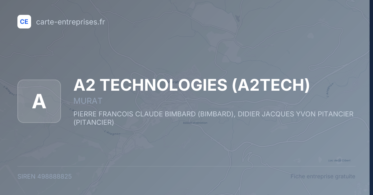 A2 TECHNOLOGIES (A2TECH) — 498888825 — fiche entreprise