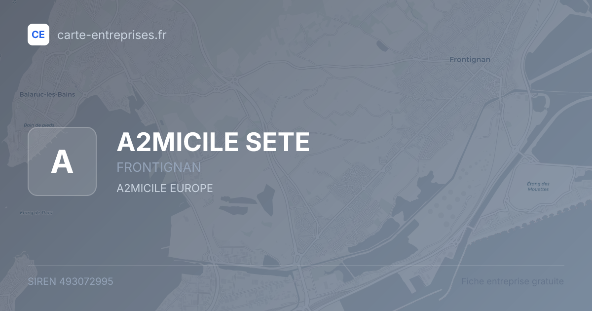 A2MICILE SETE — 493072995 — fiche entreprise
