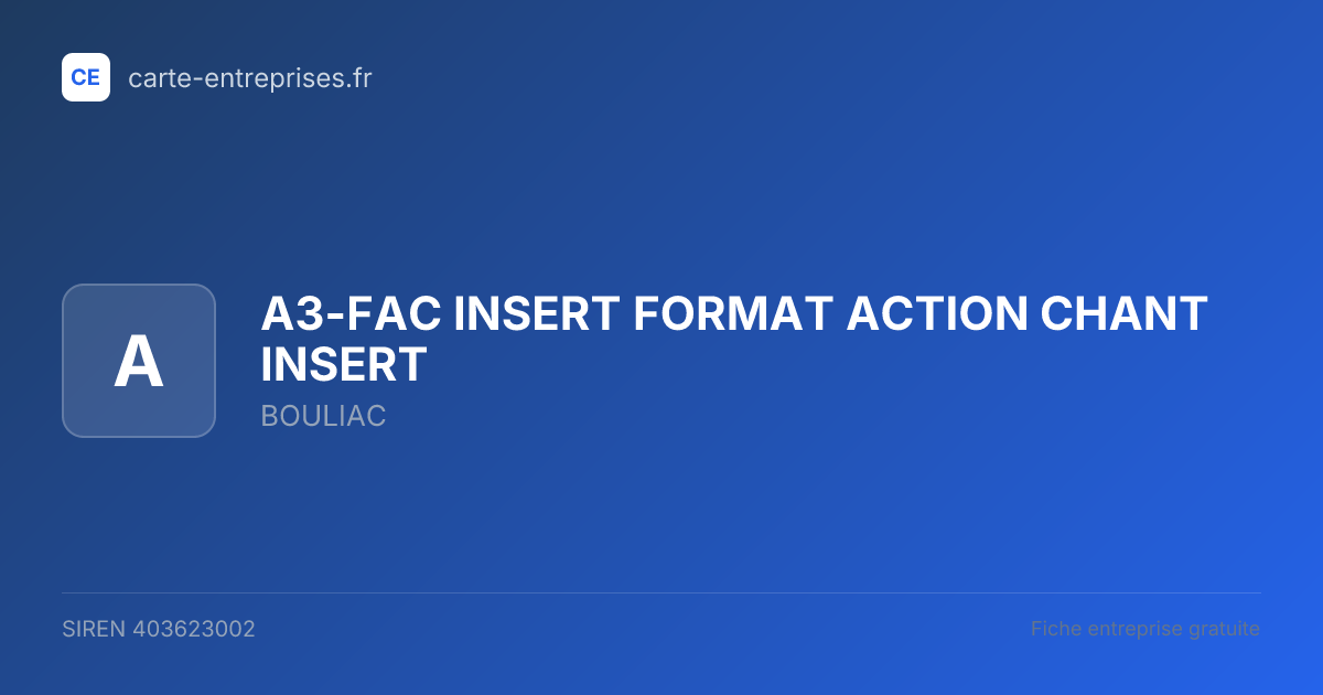 A3-FAC INSERT FORMAT ACTION CHANT INSERT — 403623002 — fiche entreprise