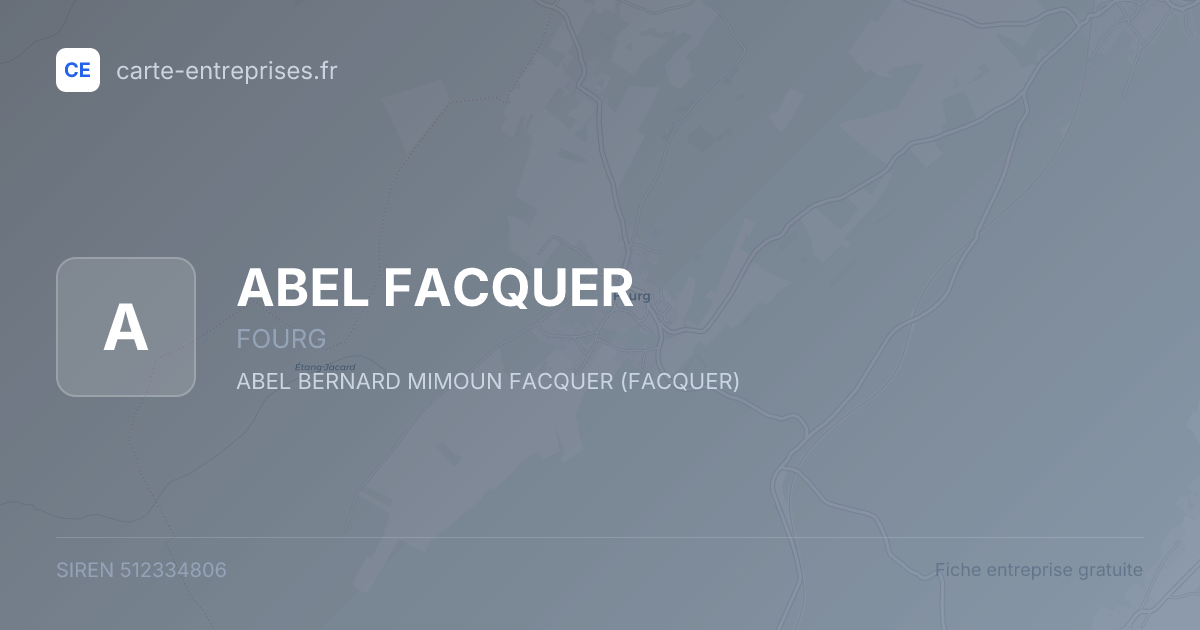 ABEL FACQUER — 512334806 — fiche entreprise