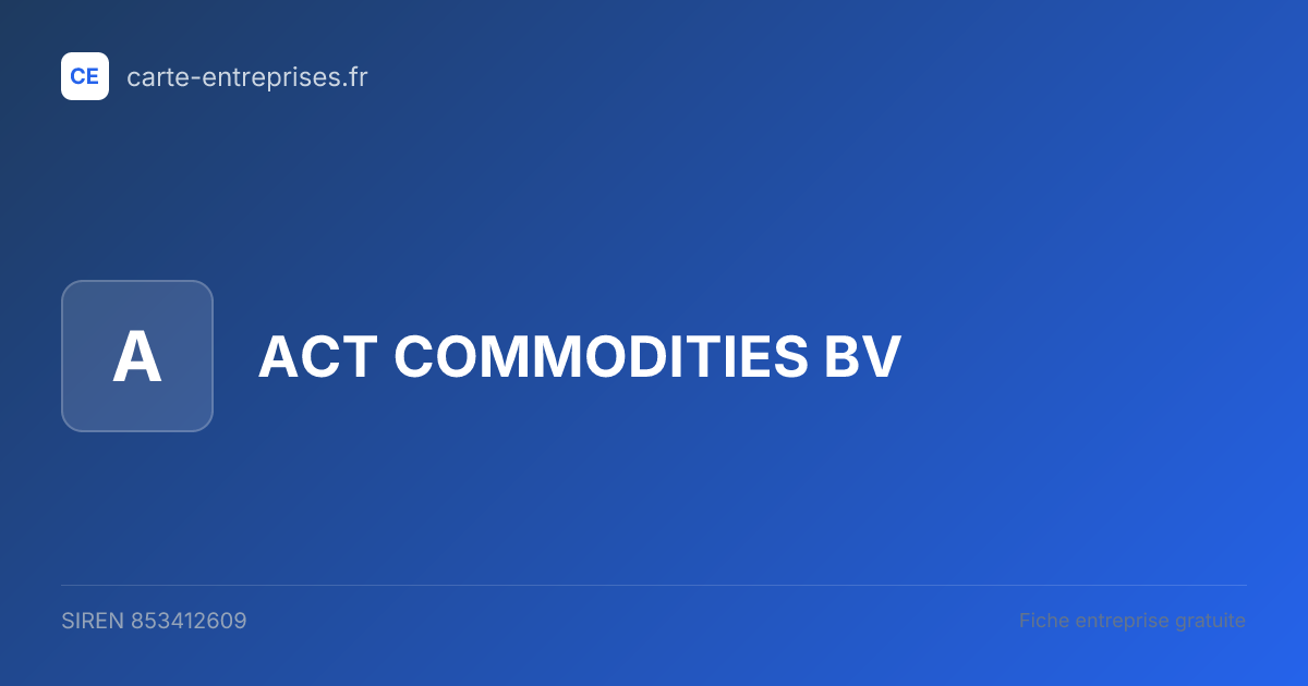 ACT COMMODITIES BV — 853412609 — fiche entreprise