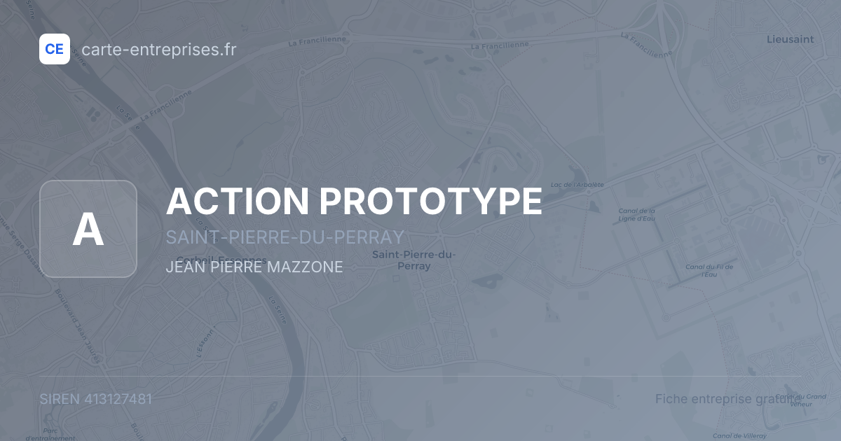 ACTION PROTOTYPE — 413127481 — fiche entreprise