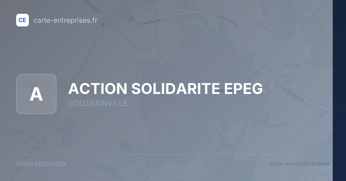 ACTION SOLIDARITE EPEG — 852587633 — fiche entreprise