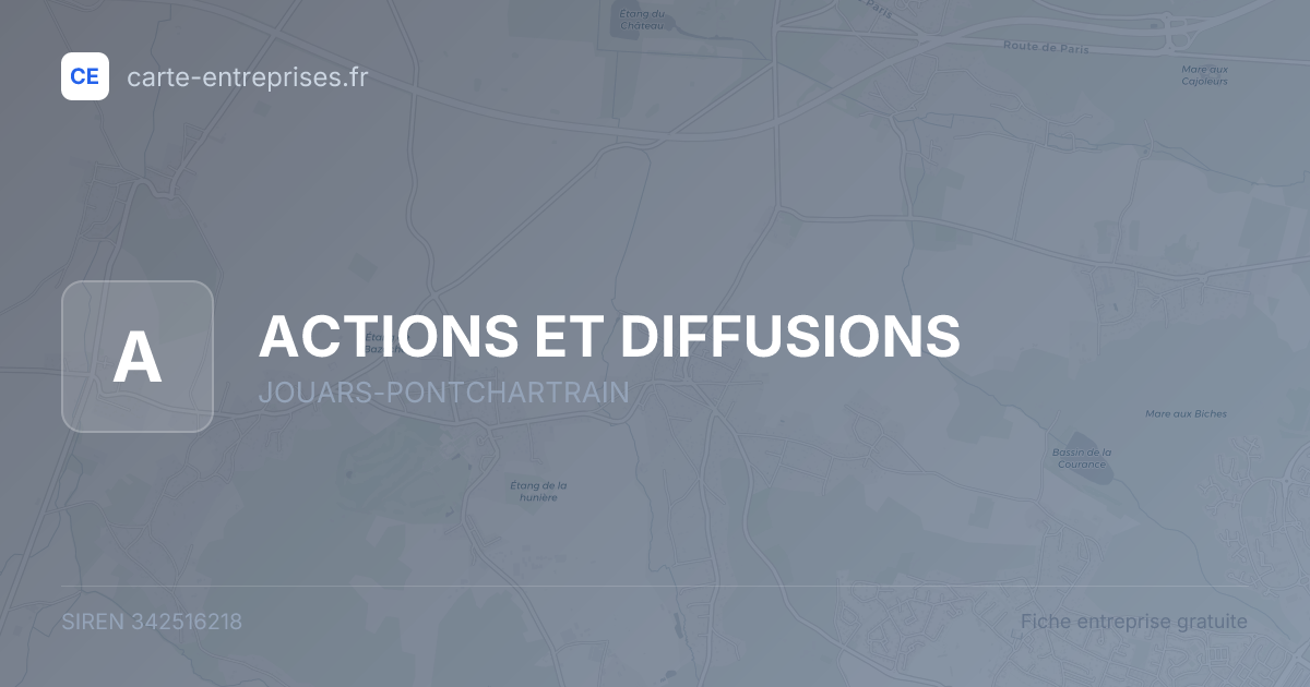 ACTIONS ET DIFFUSIONS — 342516218 — fiche entreprise