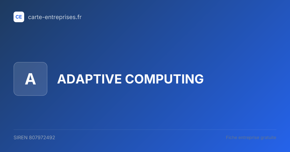 ADAPTIVE COMPUTING — 807972492 — fiche entreprise