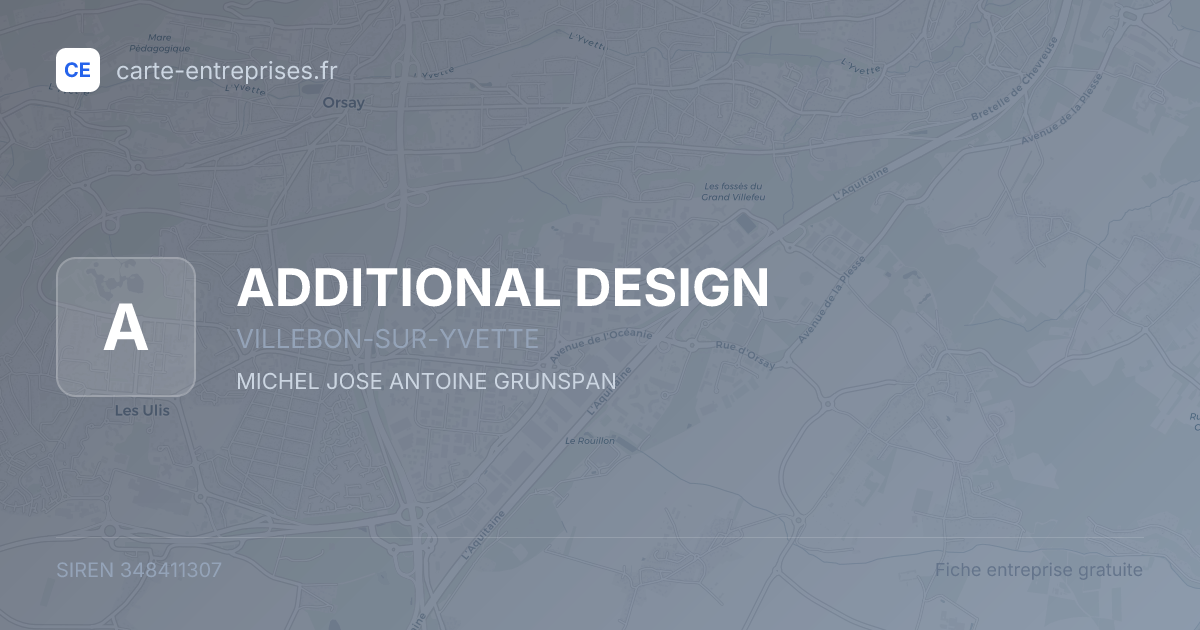 ADDITIONAL DESIGN — 348411307 — fiche entreprise