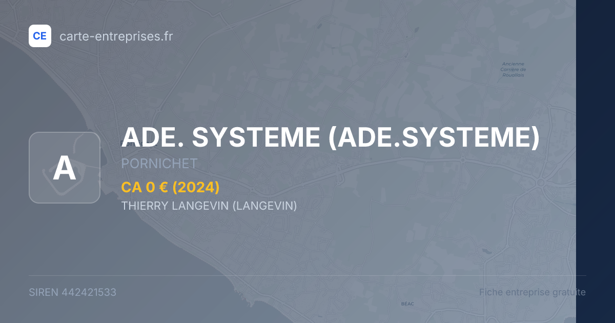 ADE. SYSTEME (ADE.SYSTEME) — 442421533 — fiche entreprise
