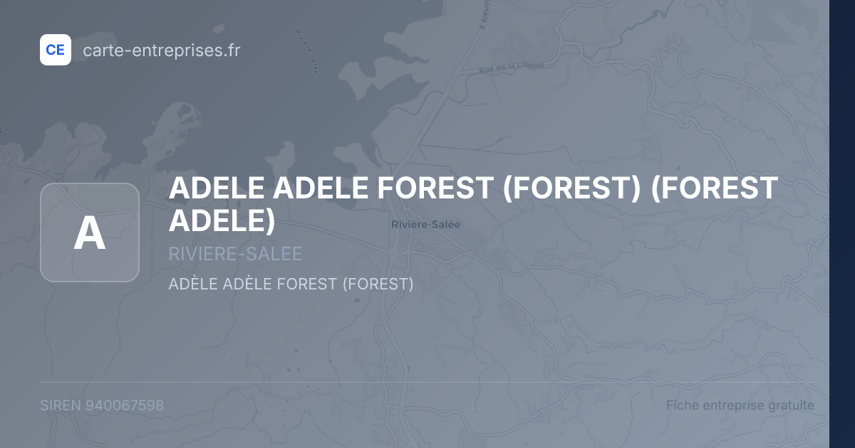 ADELE ADELE FOREST (FOREST) (FOREST ADELE) — 940067598 — fiche entreprise