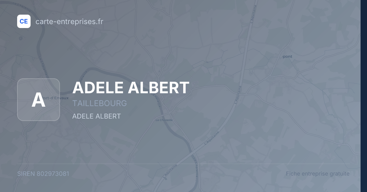 ADELE ALBERT — 802973081 — fiche entreprise