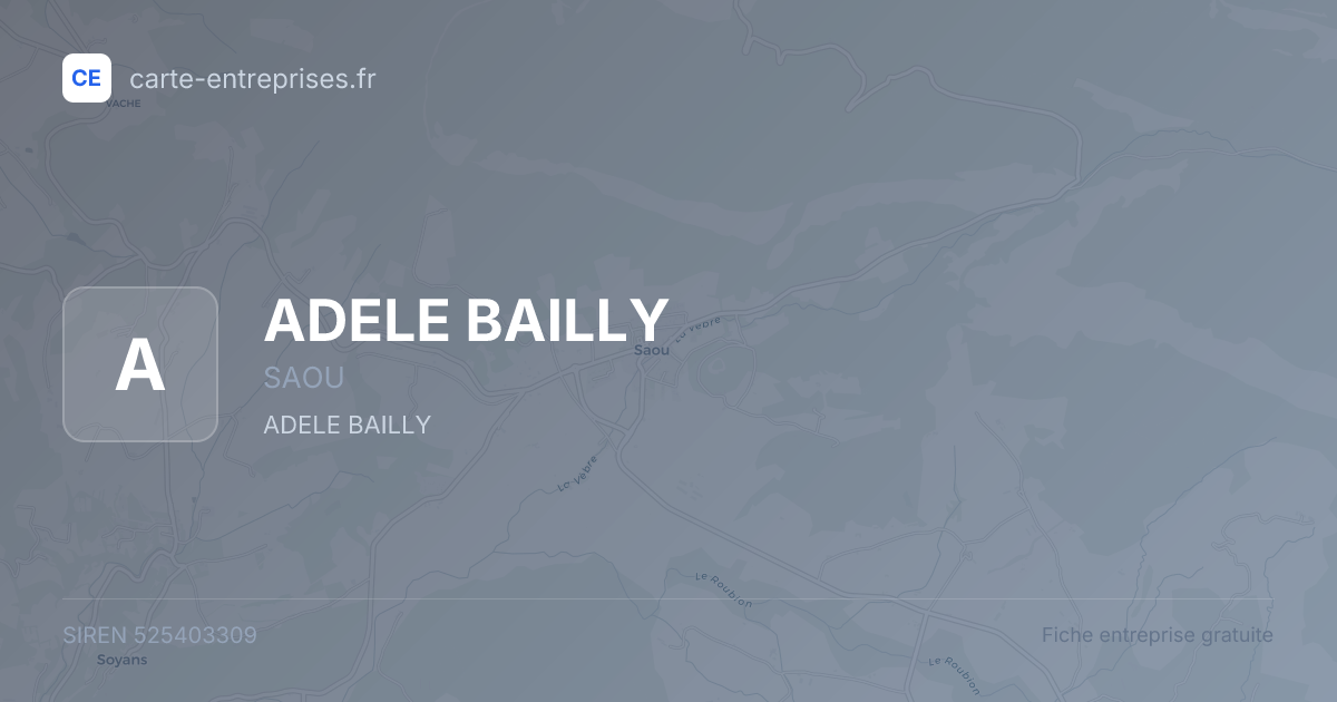 ADELE BAILLY — 525403309 — fiche entreprise