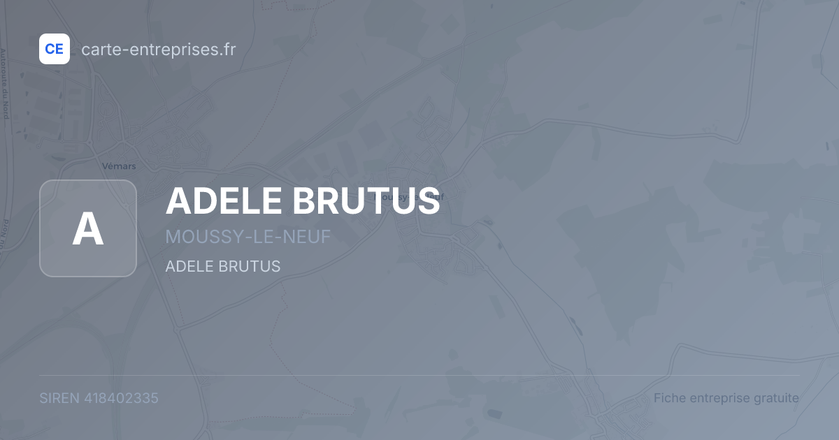 ADELE BRUTUS — 418402335 — fiche entreprise