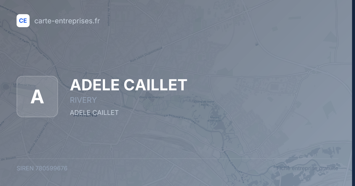 ADELE CAILLET — 780599676 — fiche entreprise