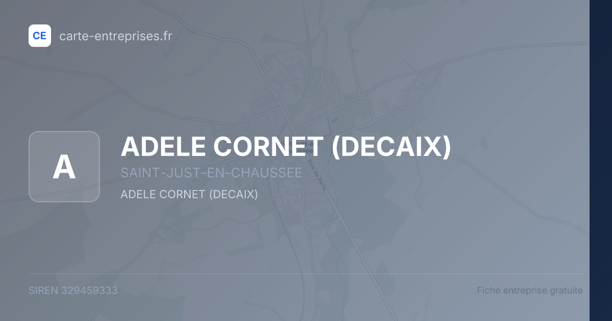 ADELE CORNET (DECAIX) — 329459333 — fiche entreprise