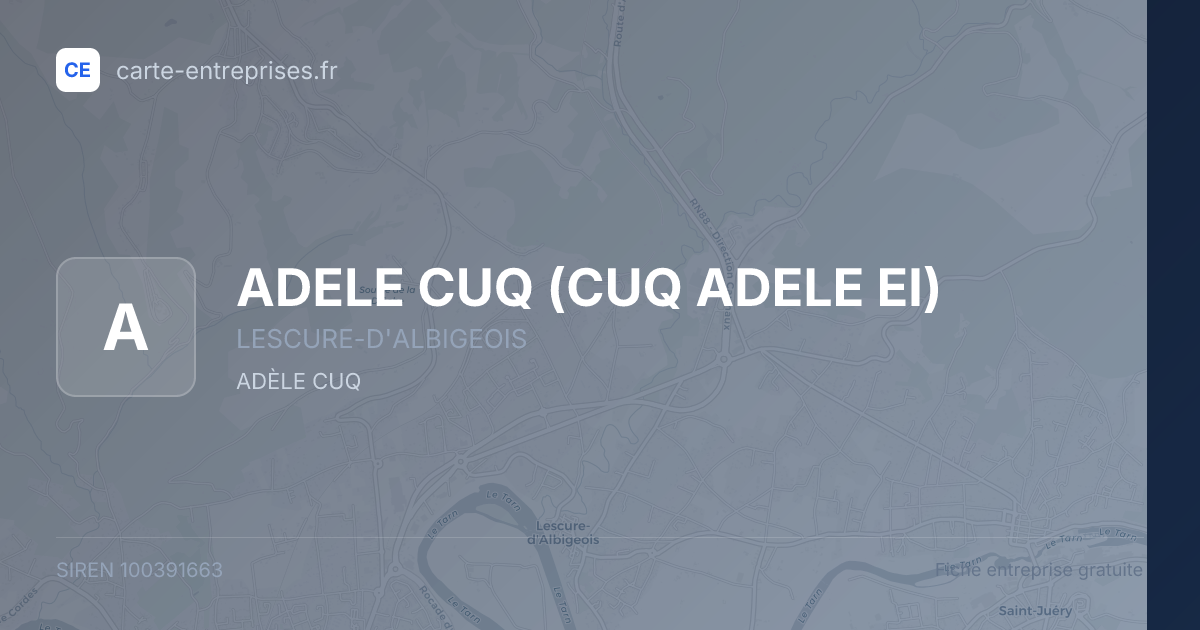 ADELE CUQ (CUQ ADELE EI) — 100391663 — fiche entreprise