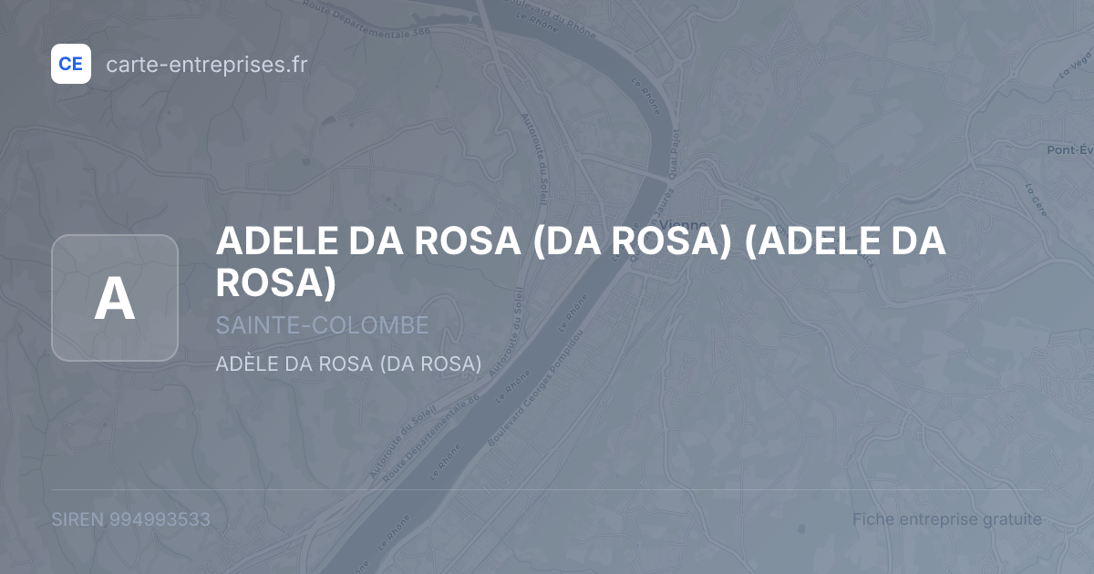 ADELE DA ROSA (DA ROSA) (ADELE DA ROSA) — 994993533 — fiche entreprise