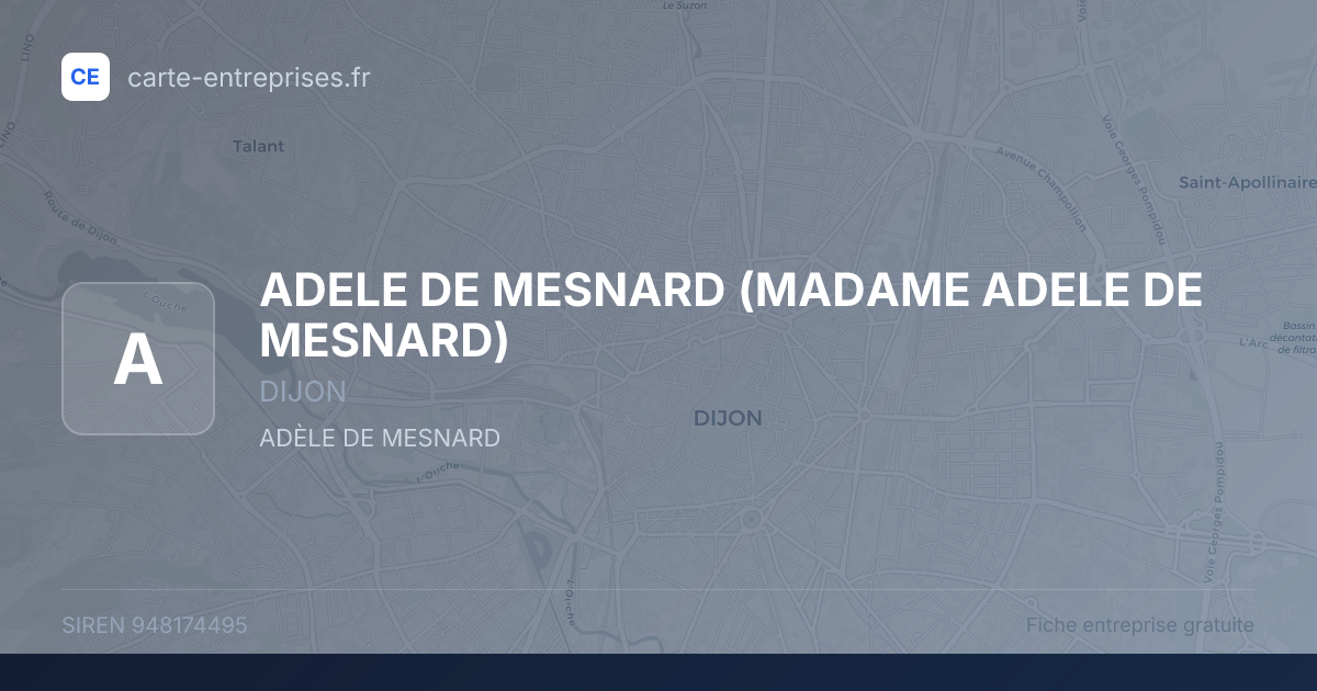ADELE DE MESNARD (MADAME ADELE DE MESNARD) — 948174495 — fiche entreprise