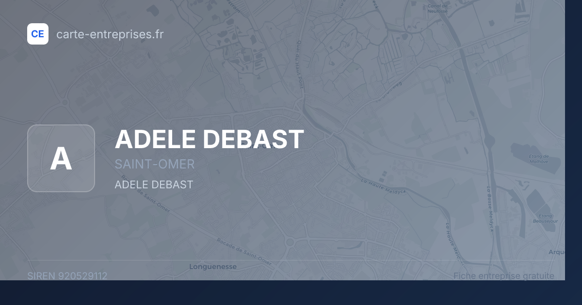 ADELE DEBAST — 920529112 — fiche entreprise