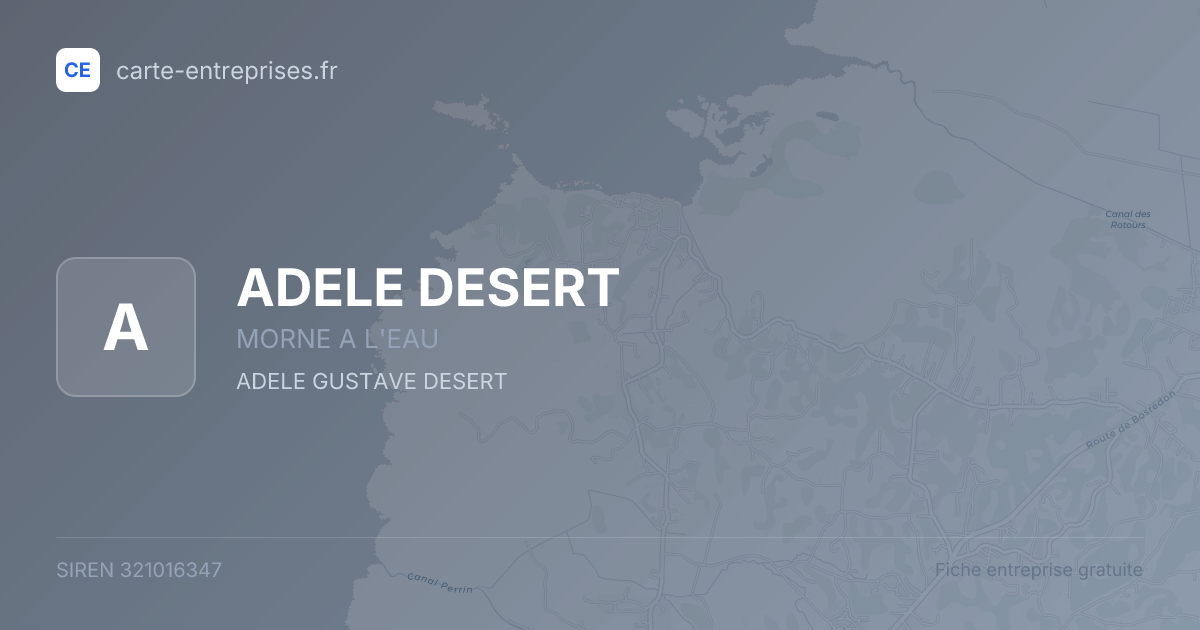 ADELE DESERT — 321016347 — fiche entreprise