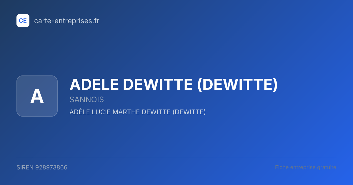 ADELE DEWITTE (DEWITTE) — 928973866 — fiche entreprise