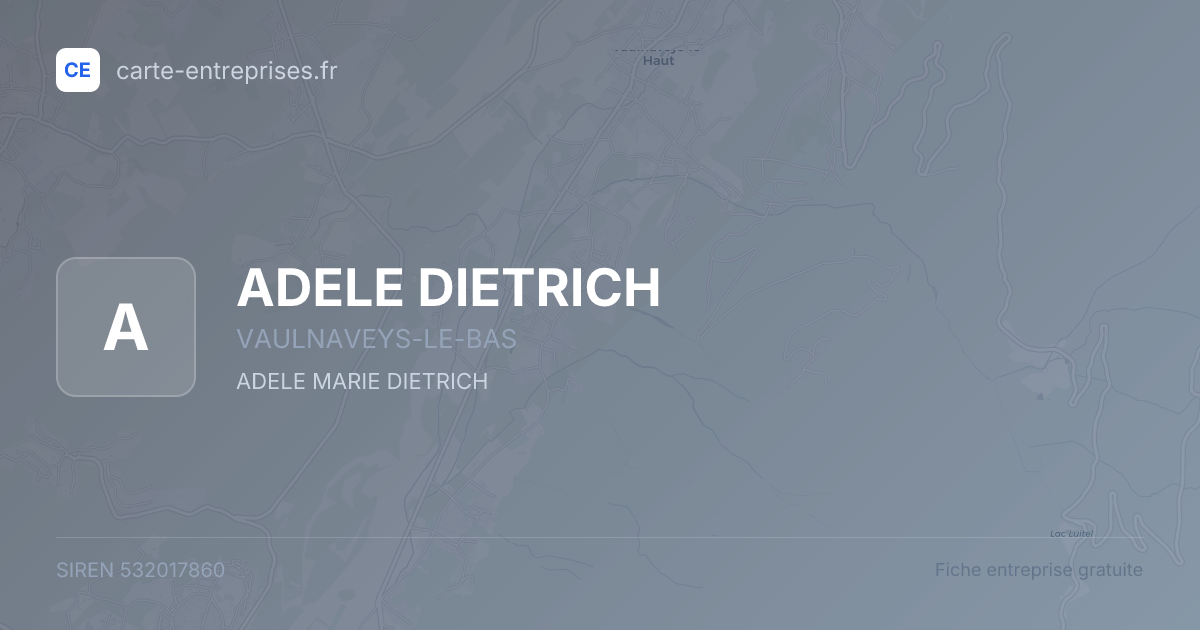 ADELE DIETRICH — 532017860 — fiche entreprise