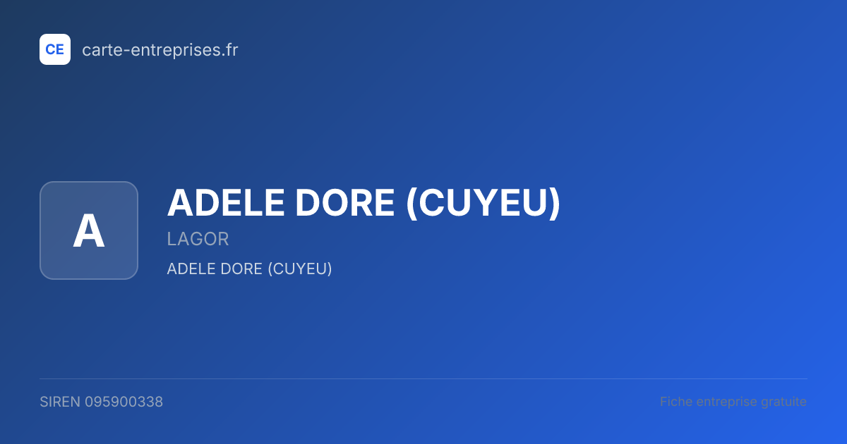 ADELE DORE (CUYEU) — 095900338 — fiche entreprise