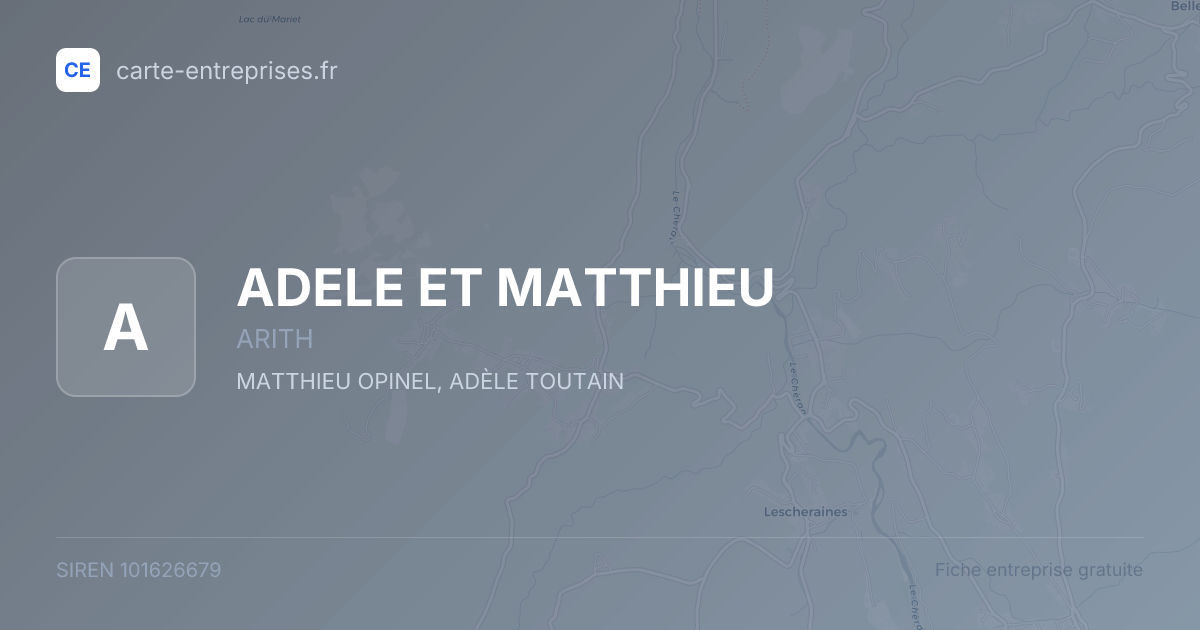 ADELE ET MATTHIEU — 101626679 — fiche entreprise
