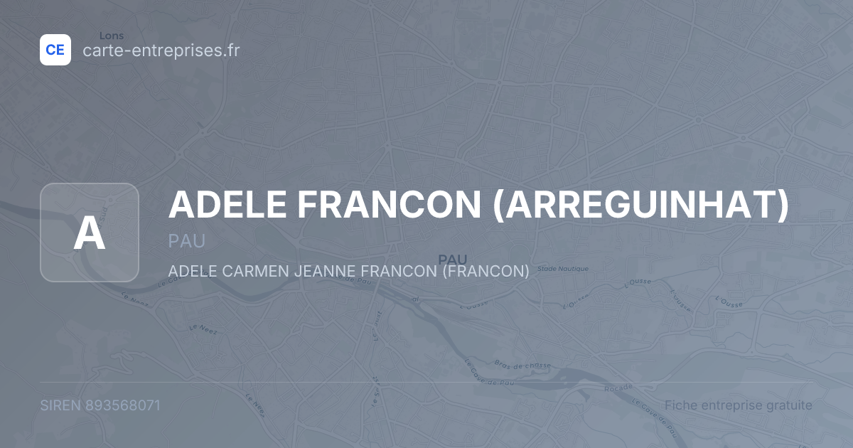 ADELE FRANCON (ARREGUINHAT) — 893568071 — fiche entreprise