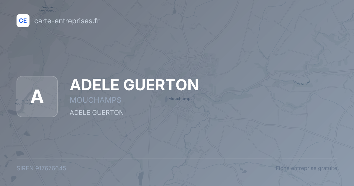 ADELE GUERTON — 917676645 — fiche entreprise