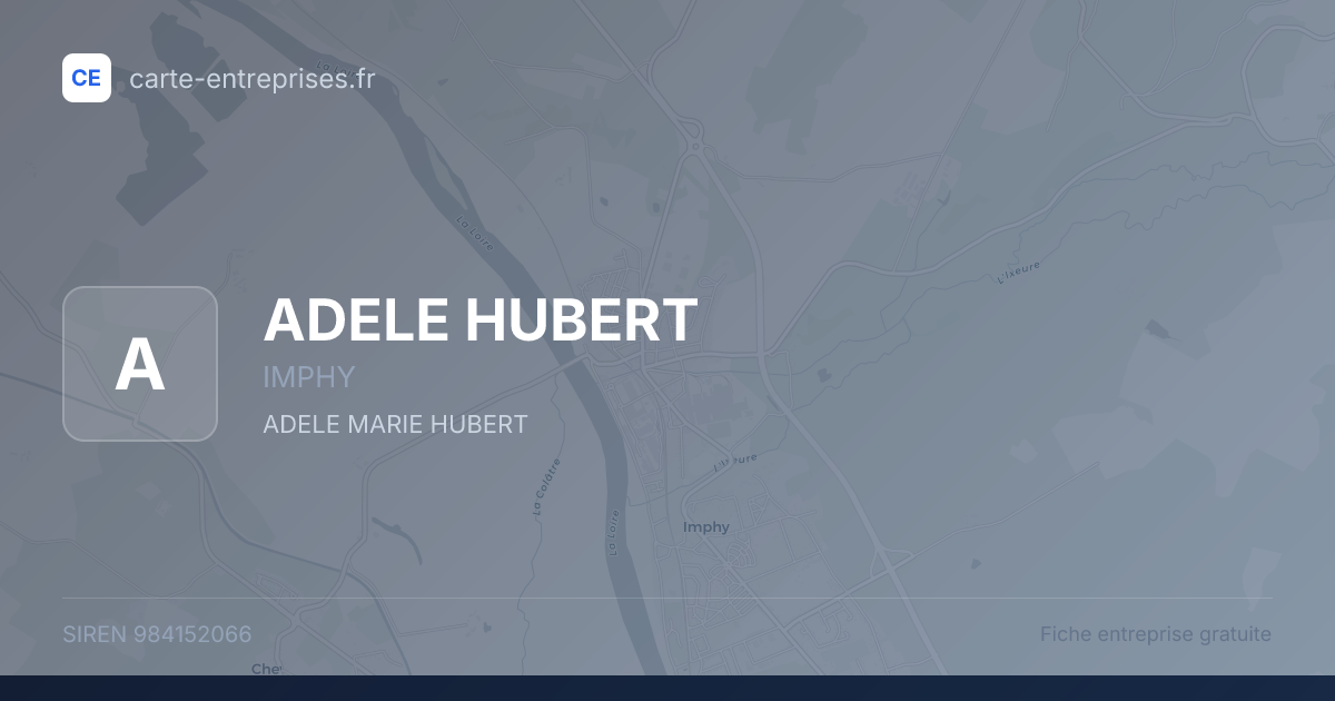 ADELE HUBERT — 984152066 — fiche entreprise