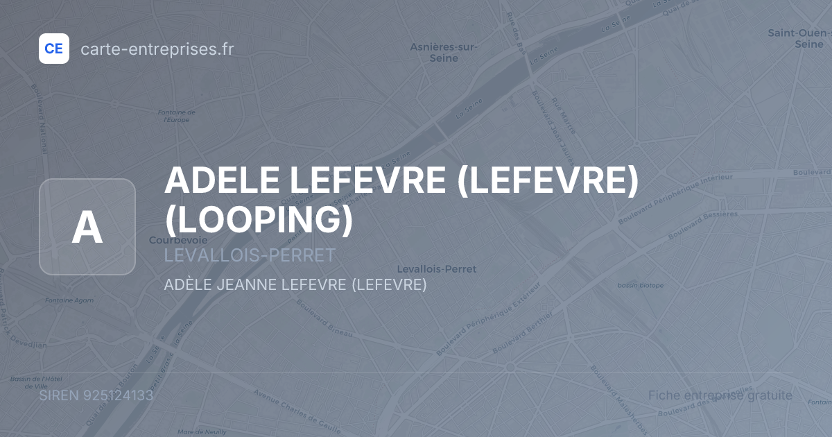 ADELE LEFEVRE (LEFEVRE) (LOOPING) — 925124133 — fiche entreprise