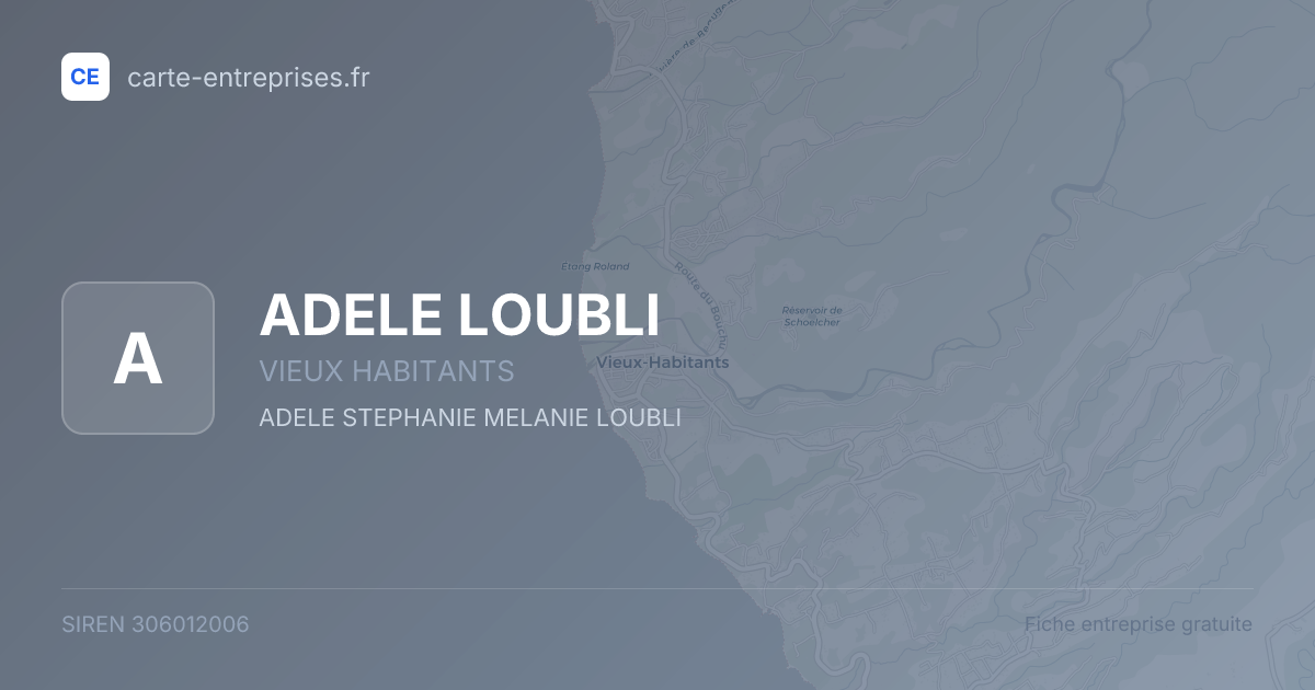 ADELE LOUBLI — 306012006 — fiche entreprise