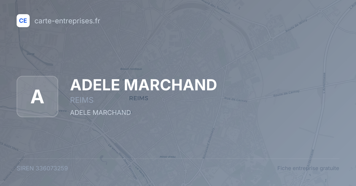 ADELE MARCHAND — 336073259 — fiche entreprise