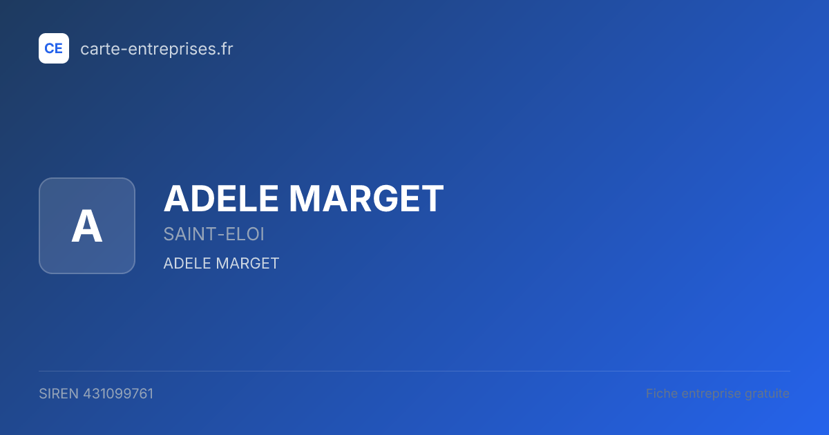 ADELE MARGET — 431099761 — fiche entreprise