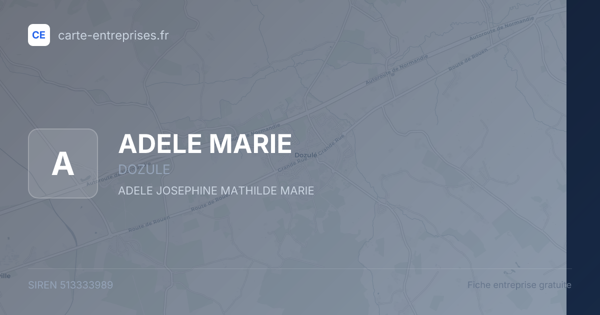 ADELE MARIE — 513333989 — fiche entreprise