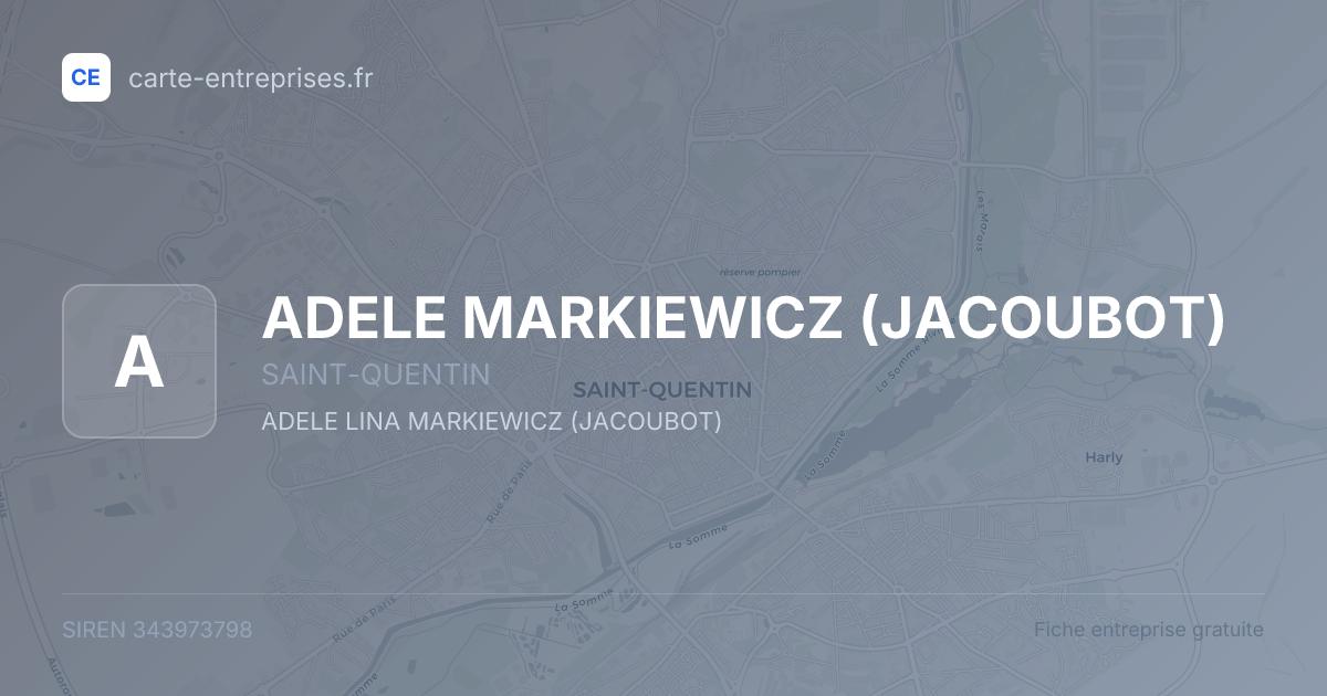 ADELE MARKIEWICZ (JACOUBOT) — 343973798 — fiche entreprise