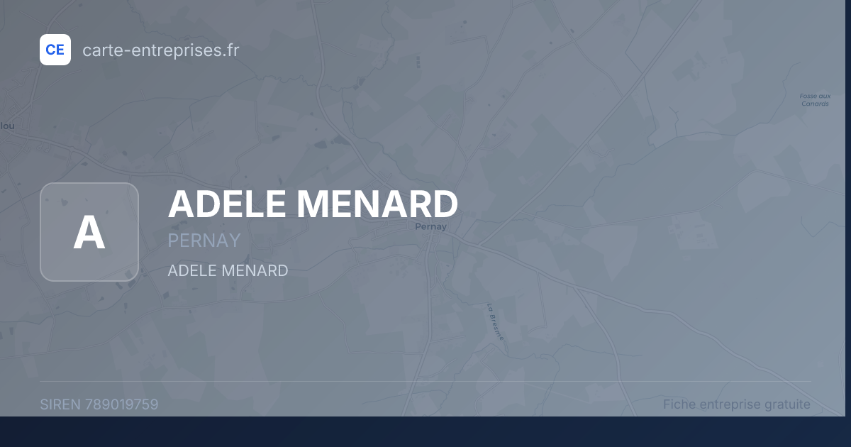 ADELE MENARD — 789019759 — fiche entreprise